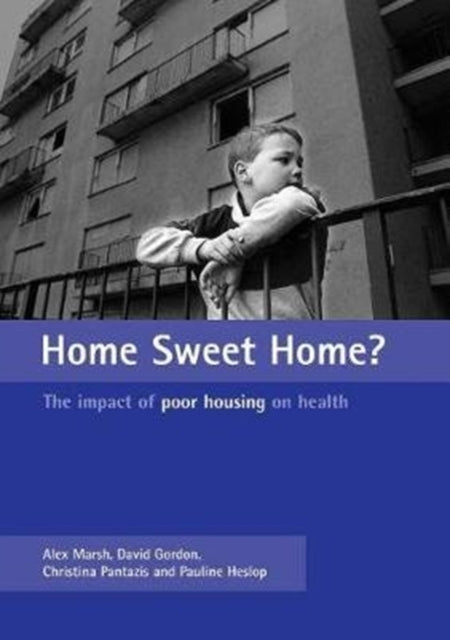 Home Sweet Home?: The impact of poor housing on health