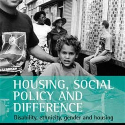 Housing, social policy and difference: