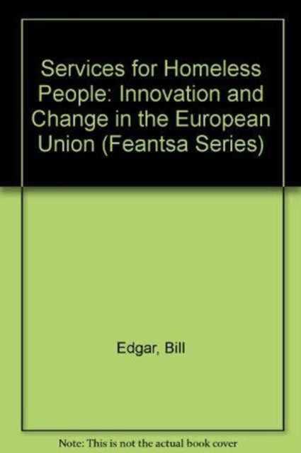 Services for homeless people: Innovation and change in the European Union