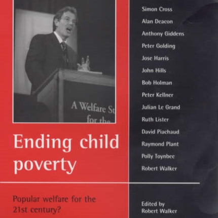 Ending child poverty: Popular welfare for the 21st century?