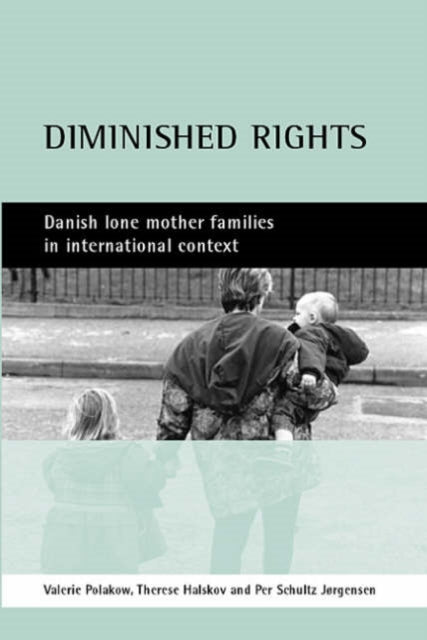 Diminished rights: Danish lone mother families in