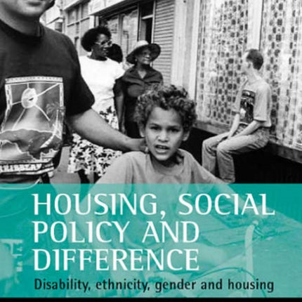 Housing, social policy and difference: