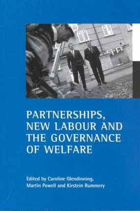 Partnerships, New Labour and the governance of welfare