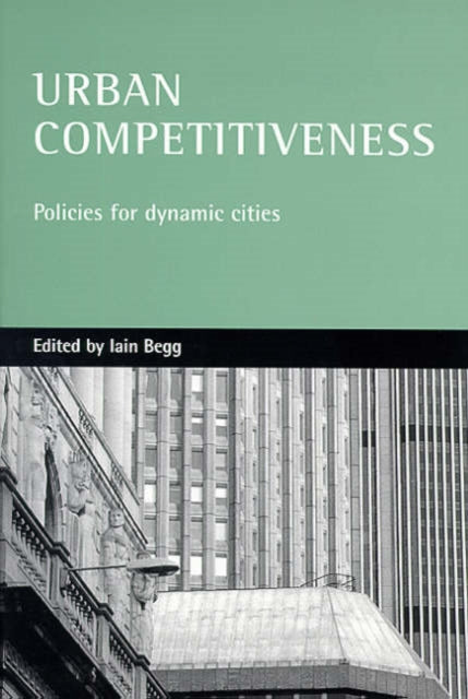 Urban competitiveness: Policies for dynamic
