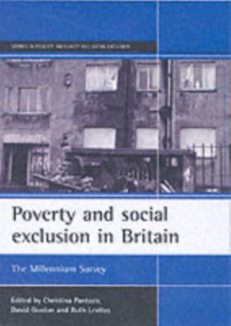Poverty and social exclusion in Britain: The