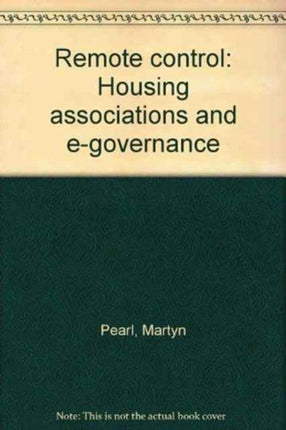 Remote control: Housing associations and e-governance