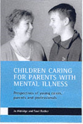 Children caring for parents with mental illness: