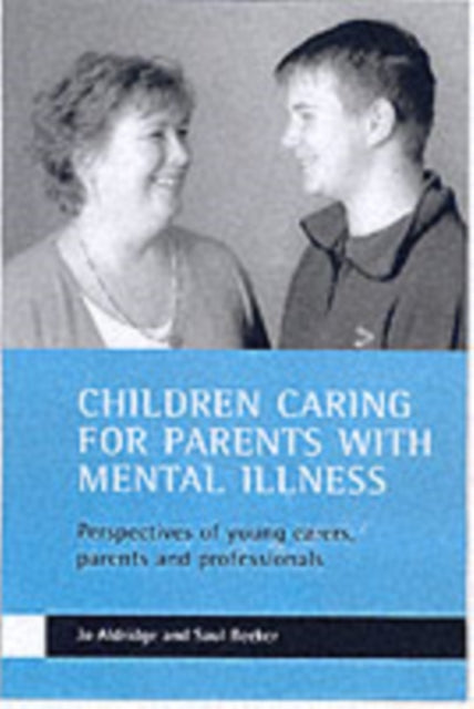 Children caring for parents with mental illness: