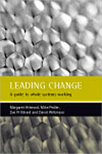 Leading change: A guide to whole systems working