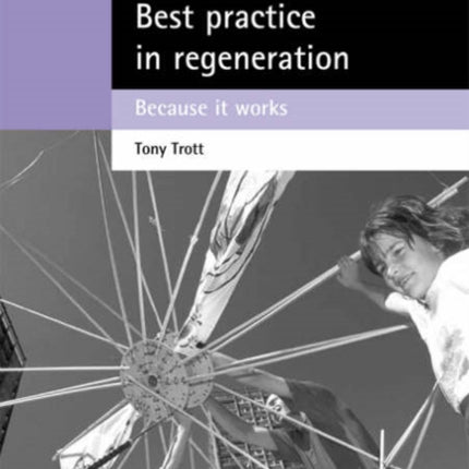 Best practice in regeneration: Because it works