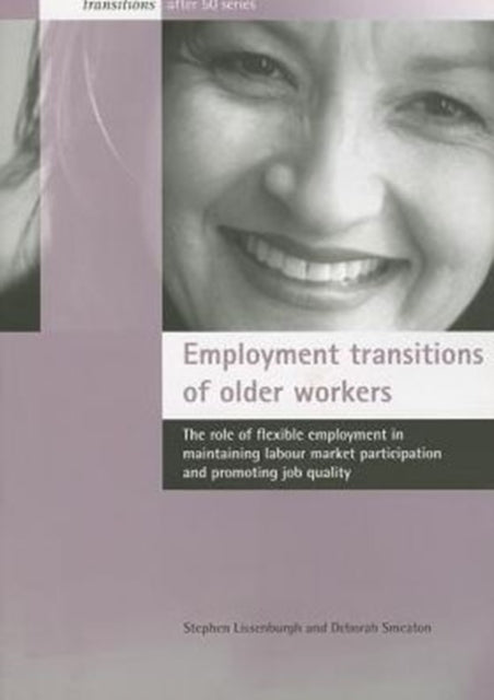 Employment transitions of older workers: The role of flexible employment in maintaining labour market participation and promoting job quality