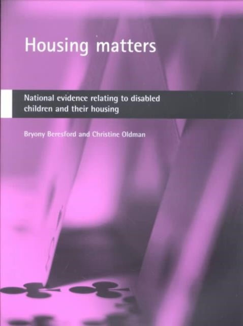 Housing matters: National evidence relating to disabled children and their housing