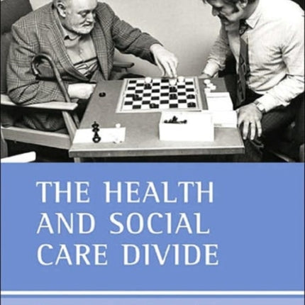 The health and social care divide: The