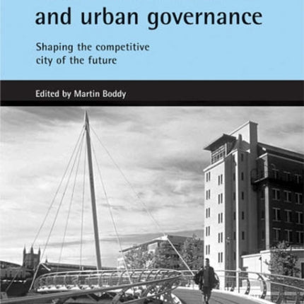 Urban transformation and urban governance: Shaping the competitive city of the future