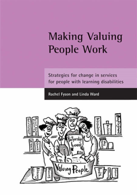 Making Valuing People Work: Strategies for change in services for people with learning disabilities