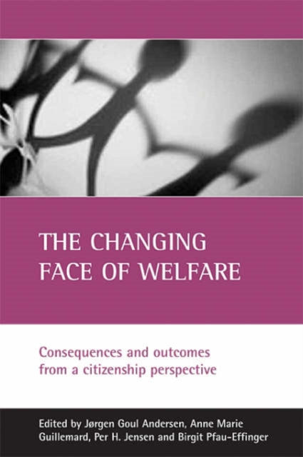 The changing face of welfare: Consequences and outcomes from a citizenship perspective