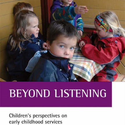 Beyond listening: Children's perspectives on early childhood services