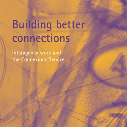 Building better connections: Interagency work and the Connexions Service