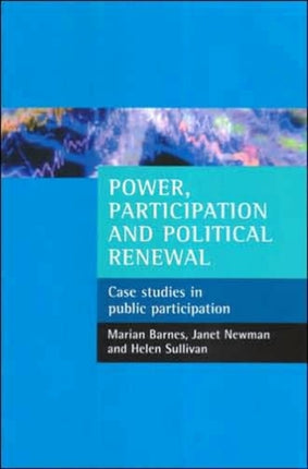 Power, participation and political renewal: Case