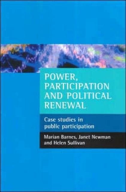Power, participation and political renewal: Case