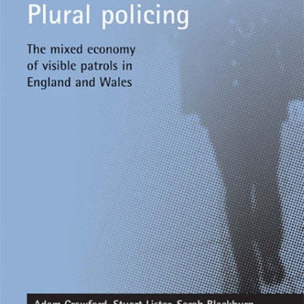 Plural policing: The mixed economy of visible