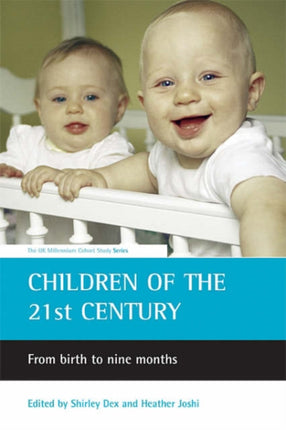 Children of the 21st century: From birth to nine