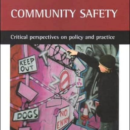 Community safety: Critical perspectives on policy and practice