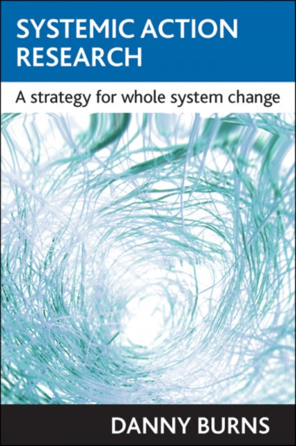 Systemic action research: A strategy for whole