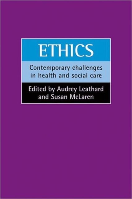 Ethics: Contemporary challenges in health and