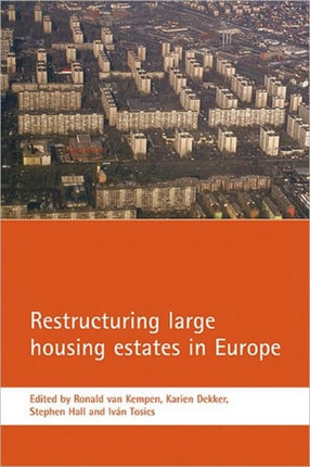 Restructuring large housing estates in Europe: Restructuring and resistance inside the welfare industry