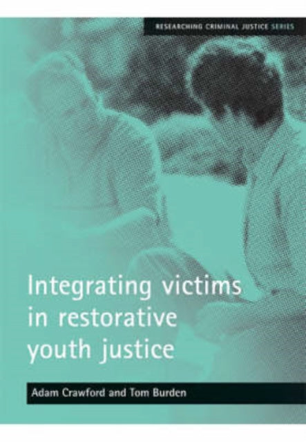 Integrating victims in restorative youth justice