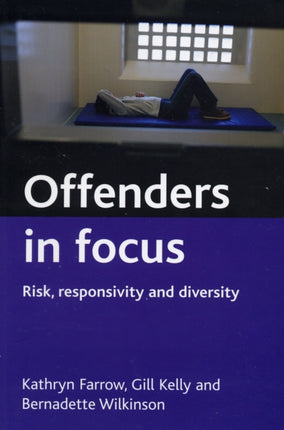 Offenders in focus: Risk, responsivity and diversity