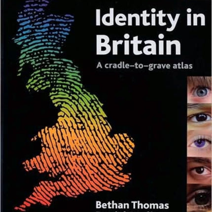 Identity in Britain: A cradle-to-grave atlas