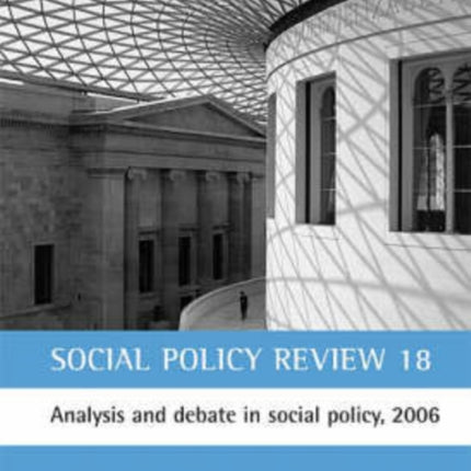 Social Policy Review 18: Analysis and debate in social policy, 2006