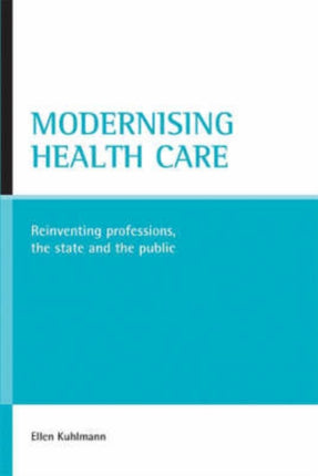 Modernising health care: Reinventing professions,