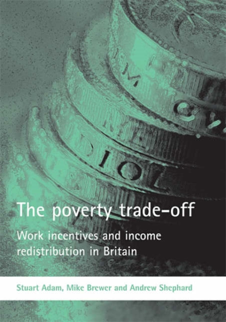 The poverty trade-off: Work incentives and income