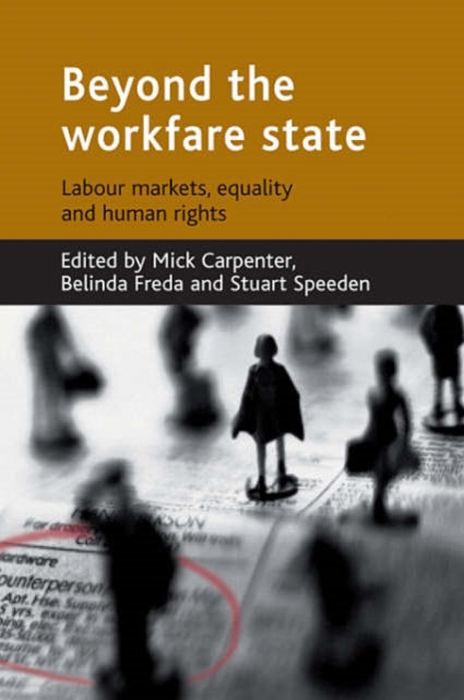 Beyond the workfare state: Labour markets,