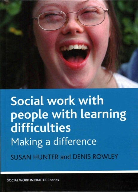 Social Work with People with Learning Difficulties: Making a Difference