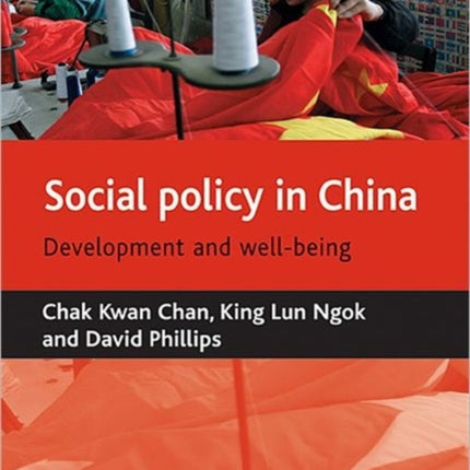 Social policy in China: Development and well-being