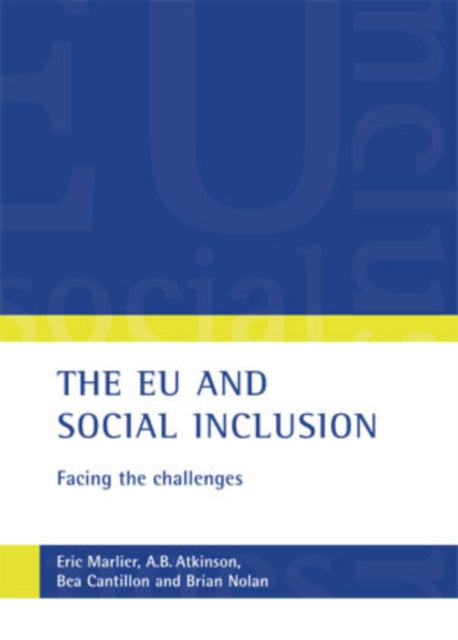 The EU and social inclusion: Facing the
