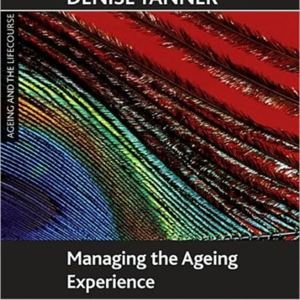 Managing the ageing experience: Learning from older people