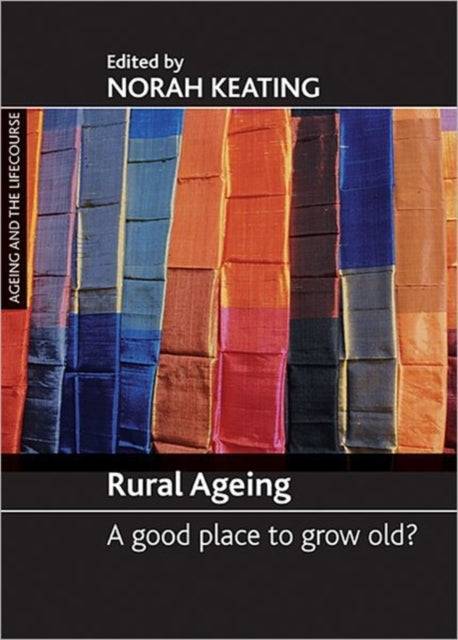 Rural ageing: A good place to grow old?