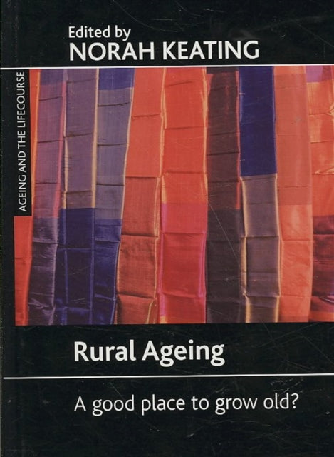Rural ageing: A good place to grow old?