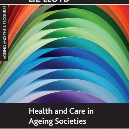 Health and Care in Ageing Societies: A New International Approach