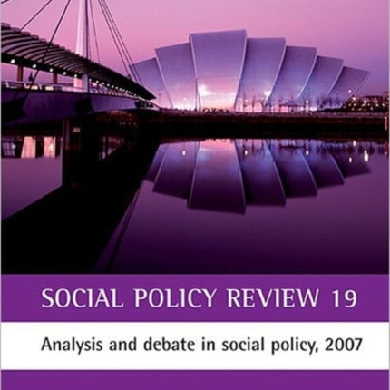 Social Policy Review 19: Analysis and debate in social policy, 2007