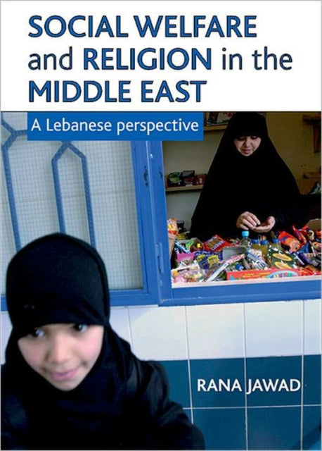 Social welfare and religion in the Middle East: A