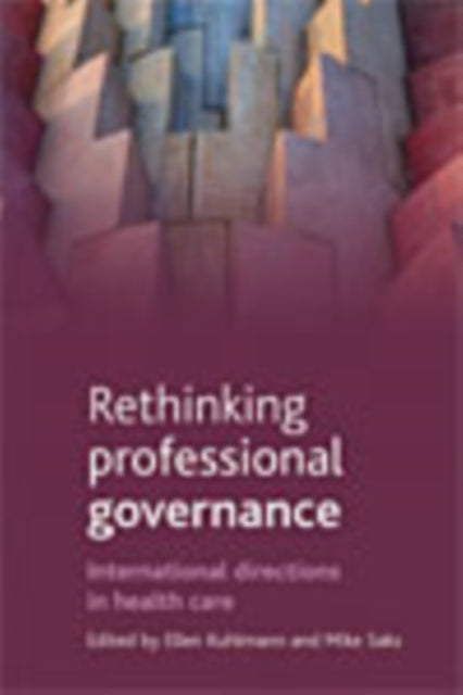 Rethinking professional governance: International directions in healthcare