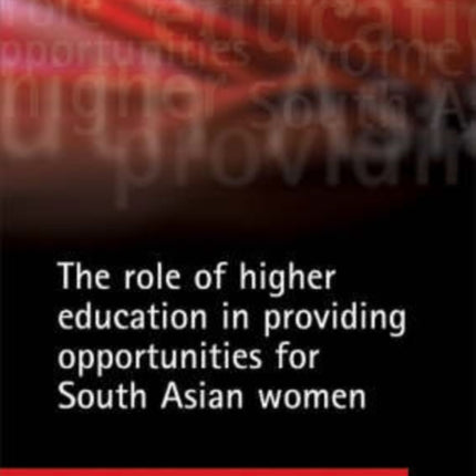 The role of higher education in providing opportunities for South Asian women