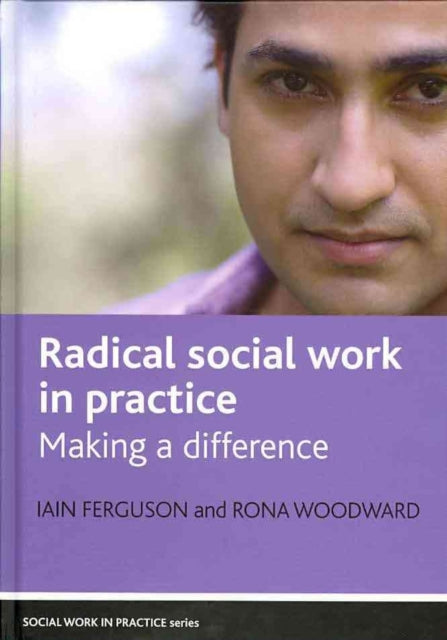 Radical social work in practice: Making a