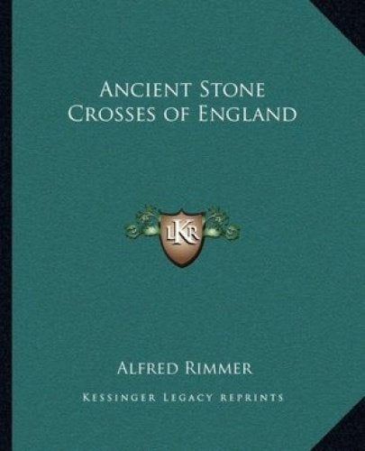 Ancient Stone Crosses of England